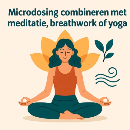 Microdosing en yoga of mediteren